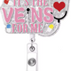 It's The Veins For Me Badge Holder