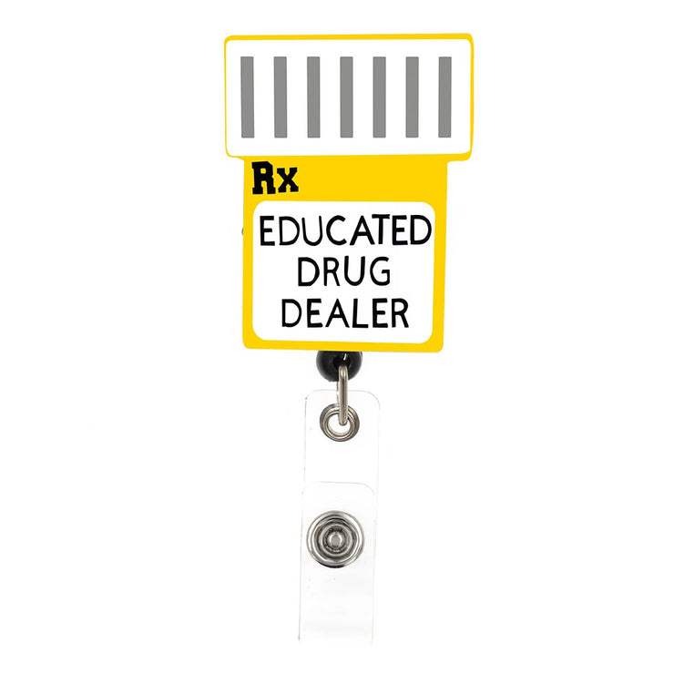 Educated Drug Dealer Badge Reel