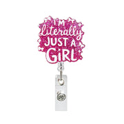 I’m Literally Just a Girl Badge Reel