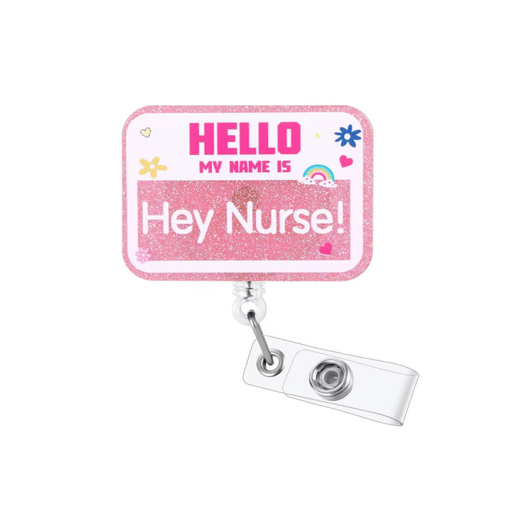 Hey Nurse!” Badge Reel