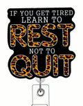 Rest, Not Quit Badge Reel