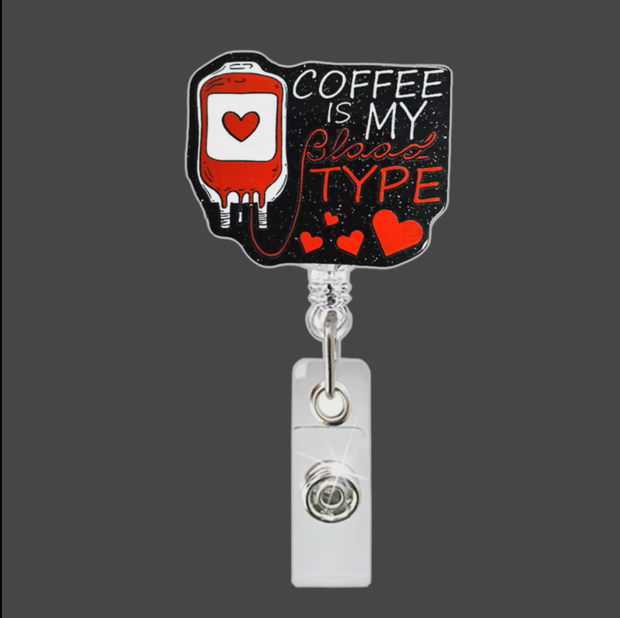 Coffee Is My Blood Type Badge Reel