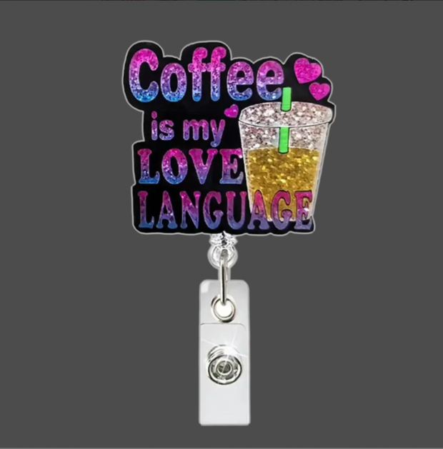 COFFEE IS MY LOVE LANGUAGE BADGE REEL