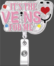 It's The Veins For Me Badge Holder